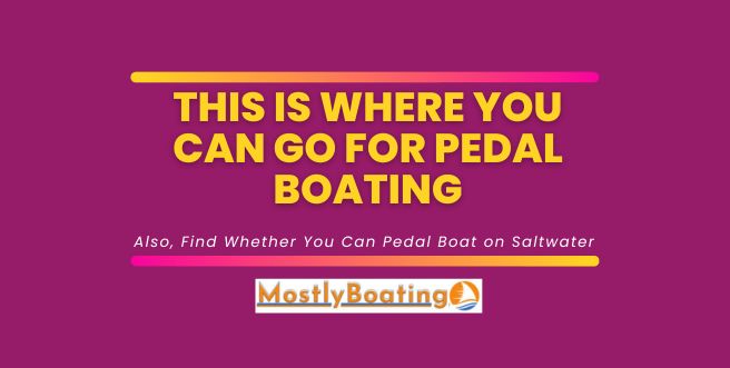 where can i pedal boat