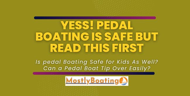 Are Pedal Boats Safe