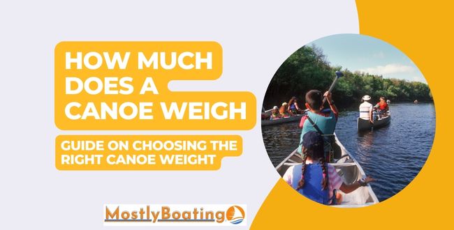 How Much Does A Canoe Weigh