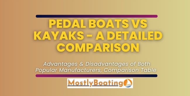 Pedal Boats vs Kayaks