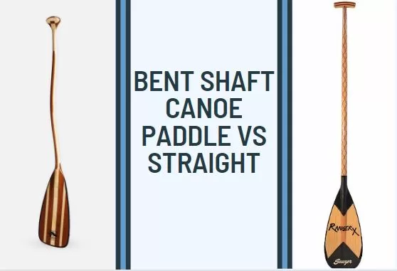 Straight or Bent Shaft Canoe Paddle