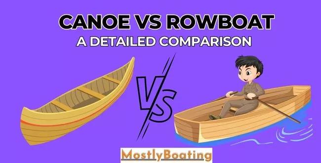 Canoe vs Rowboat